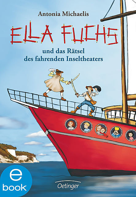 Ella Fuchs und das Rätsel des fahrenden Inseltheaters, Antonia Michaelis