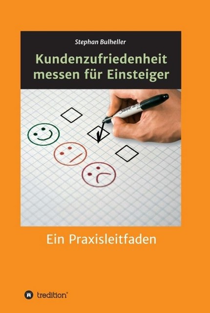 Kundenzufriedenheit messen für Einsteiger, Stephan Bulheller
