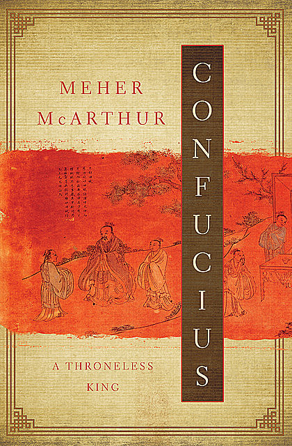 Confucius, Meher McArthur