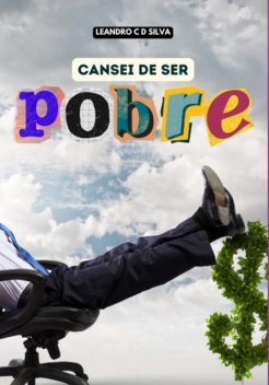 Cansei De Ser Pobre, LEANDRO, C.D. Silva