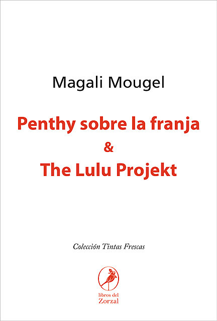 Penthy sobre la franja & The Lulu Projekt, Magali Mougel