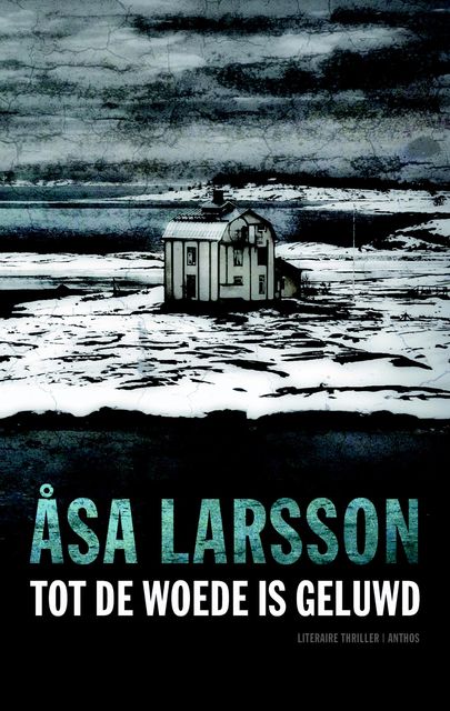 Tot de woede is geluwd, Asa Larsson