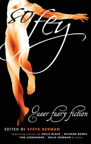 So Fey: Queer Fairy Fiction, Steve Berman
