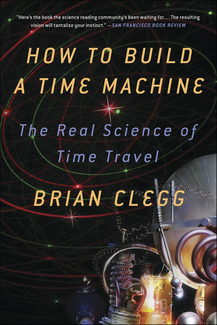 Build Your Own Time Machine, Brian Clegg