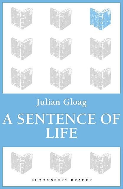 A Sentence of Life, Julian Gloag