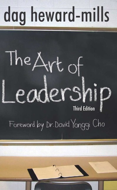 The Art of Leadership 3rd Edition, Dag Heward-Mills