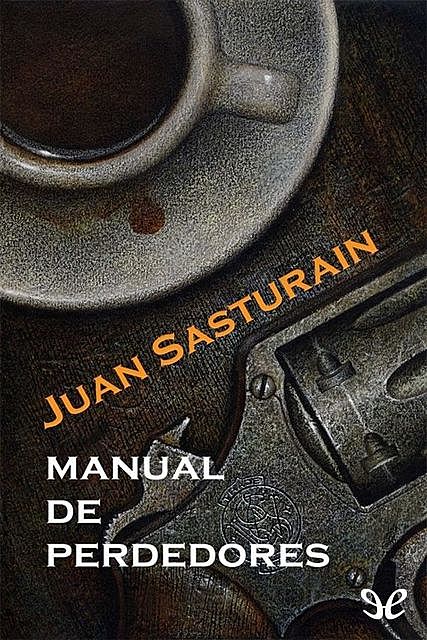 Manual de perdedores, Juan Sasturain