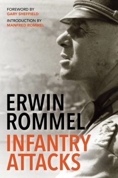 Infantry Attacks, Erwin Rommel