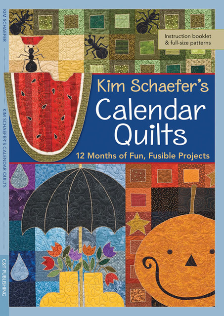 Kim Schaefer's Calendar Quilts, Kim Schaefer