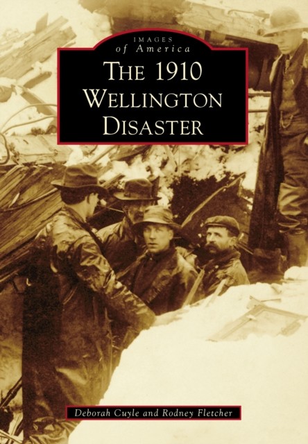 1910 Wellington Disaster, Deborah Cuyle