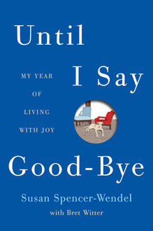 Until I Say Good-Bye, Bret Witter, Susan Spencer-Wendel