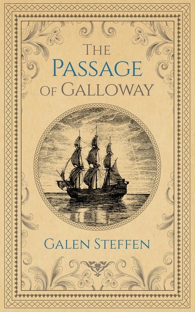 The Passage of Galloway, Galen W Steffen