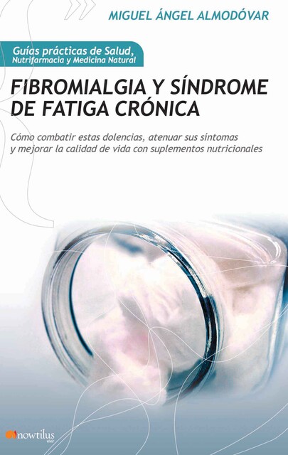 Fibromialgia y síndrome de fatiga crónica, Miguel Ángel Almodovar Martín