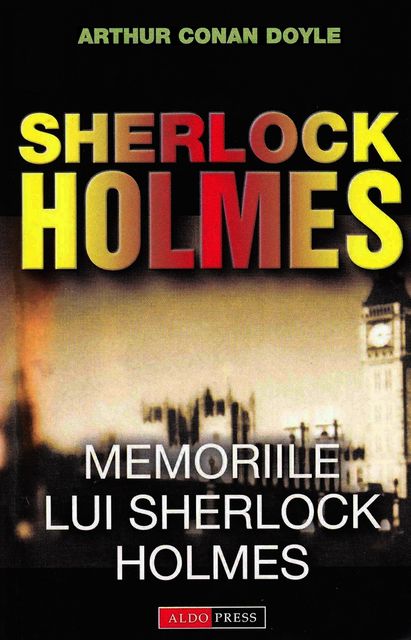 Memoriile Lui Sherlock Holmes, Conan Doyle