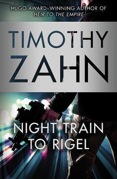Night Train to Rigel, Timothy Zahn