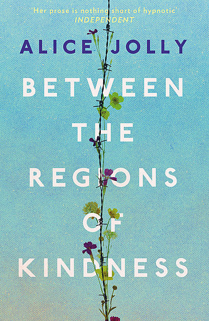 Between the Regions of Kindness, Alice Jolly