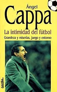 La intimidad del fútbol, Ángel Cappa