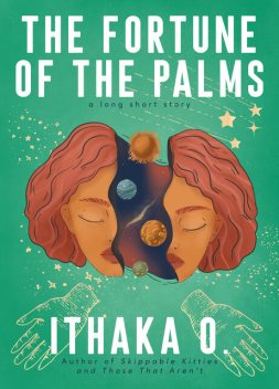 The Fortune of the Palms, Ithaka O.