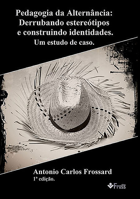 Pedagogia Da Alternância, Antonio Carlos Frossard