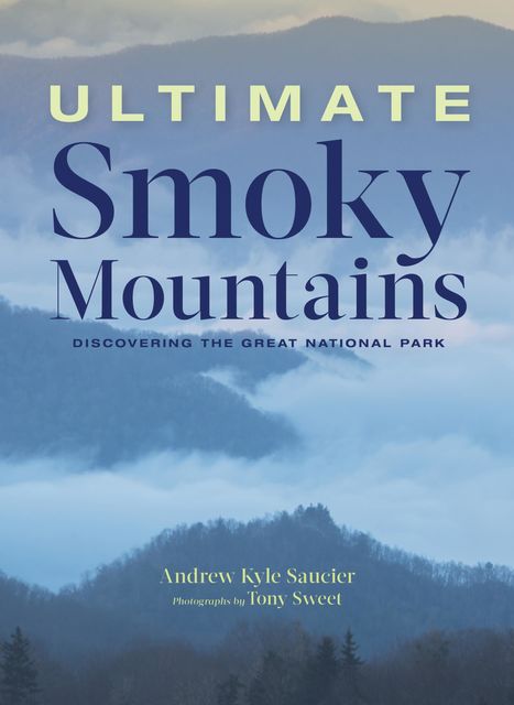 Ultimate Smoky Mountains, Andrew Kyle Saucier