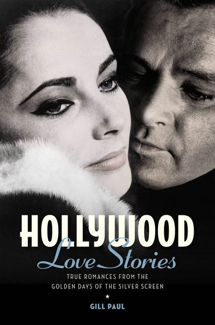 Hollywood Love Stories, Gill Paul