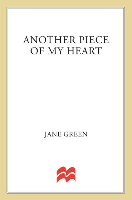 Another Piece of My Heart, Jane Green