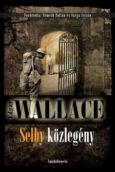 Selby közlegény, Edgar Wallace