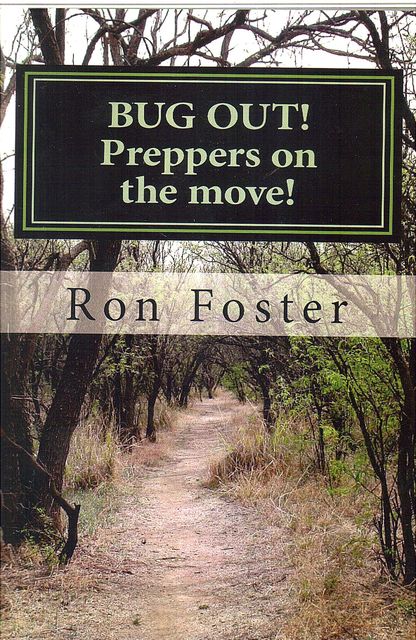 Bug Out! Preppers On The Move, Ron Foster