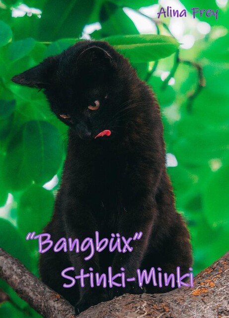 Bangbüx “Stinki-Minki”, Alina Frey