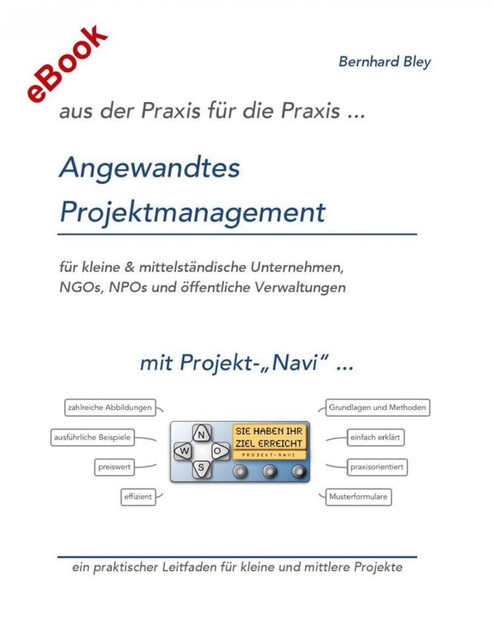 Angewandtes Projektmanagement, Bernhard Bley