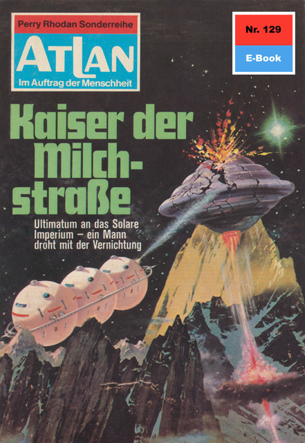 Atlan 129: Kaiser der Milchstraße, Kurt Mahr