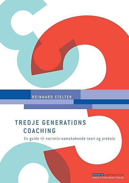 Tredje generations coaching – En guide til narrativ-samskabende teori og praksis, Reinhard Stelter
