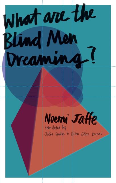 What are the Blind Men Dreaming, Noemi Jaffe