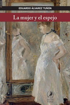 La mujer y el espejo, Eduardo Álvarez Tuñón