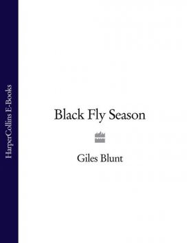 Black Fly Season, Giles Blunt