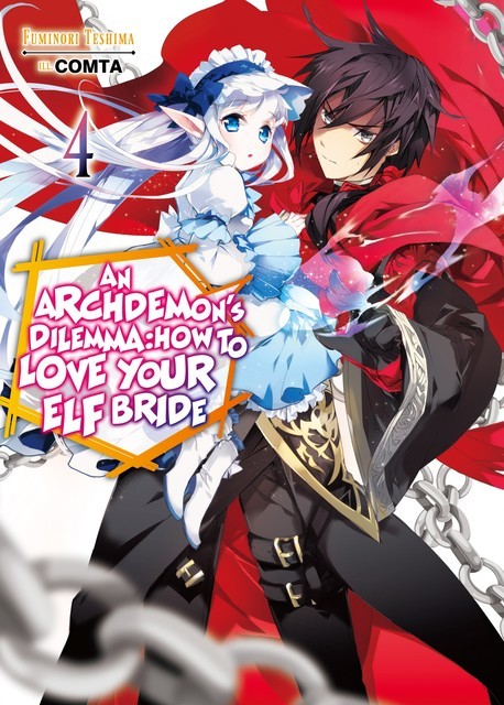 An Archdemon's Dilemma: How to Love Your Elf Bride: Volume 4, Fuminori Teshima