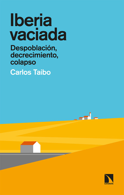 Iberia vaciada, Carlos Taibo
