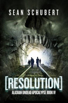 Resolution: Alaskan Undead Apocalypse, Sean Schubert