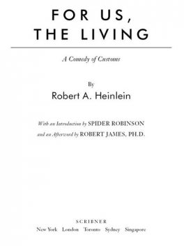 For Us, The Living, Robert A. Heinlein