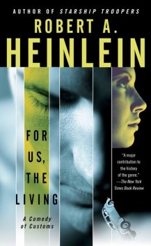 For Us, The Living, Robert A. Heinlein