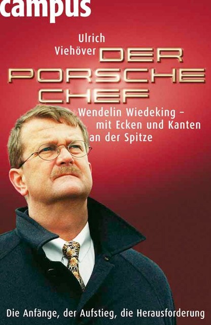 Der Porsche-Chef, Ulrich Viehöver