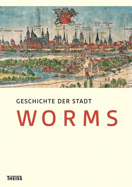 Geschichte der Stadt Worms, Gerold Bönnen