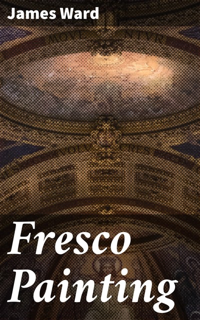 Fresco Painting, James Ward