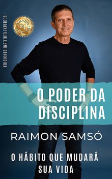 O Poder da Disciplina, Raimon Samsó
