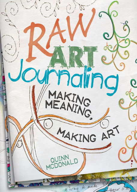 Raw Art Journaling, Quinn McDonald