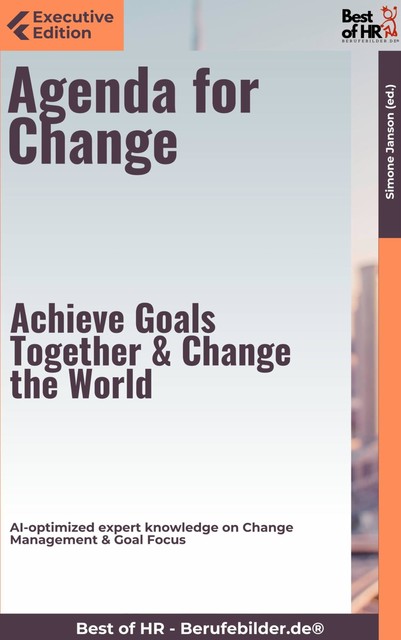 Agenda for Change – Achieve Goals Together & Change the World, Simone Janson
