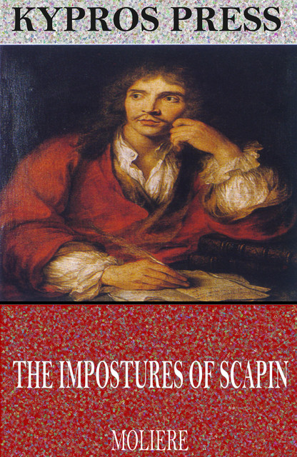 The Impostures of Scapin, Jean-Baptiste Molière