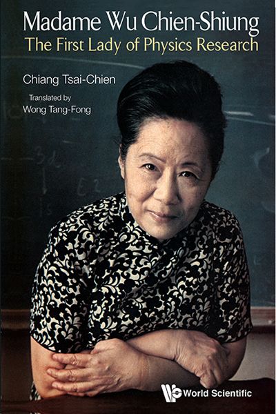 Madame Wu Chien-Shiung, Tsai-Chien Chiang