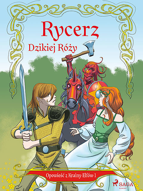 Opowieść z Krainy Elfów 1 – Rycerz Dzikiej Róży, Peter Gotthardt