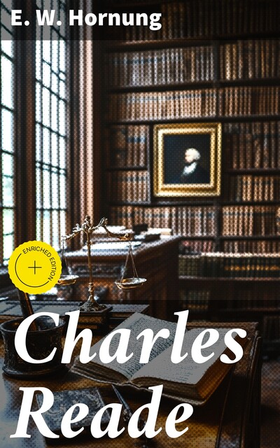 Charles Reade, E.W.Hornung